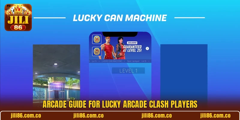 Arcade guide for Lucky Arcade Clash players