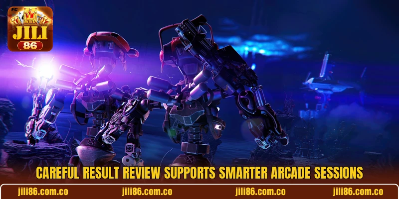 Careful result review supports smarter arcade sessions Careful result review supports smarter arcade sessions