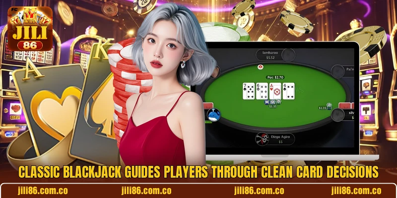 Classic Blackjack guides players through clean card decisions