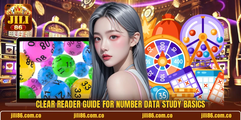 Clear reader guide for Number Data Study basics Clear reader guide for Number Data Study basics