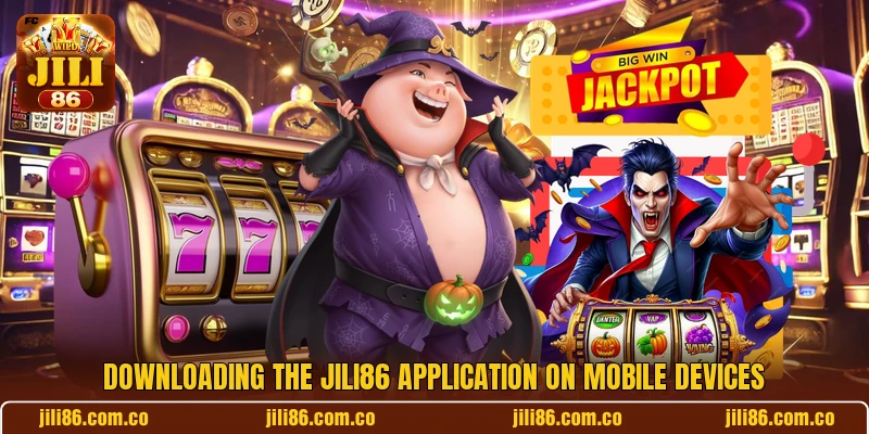 Downloading the JILI86 application on mobile devices