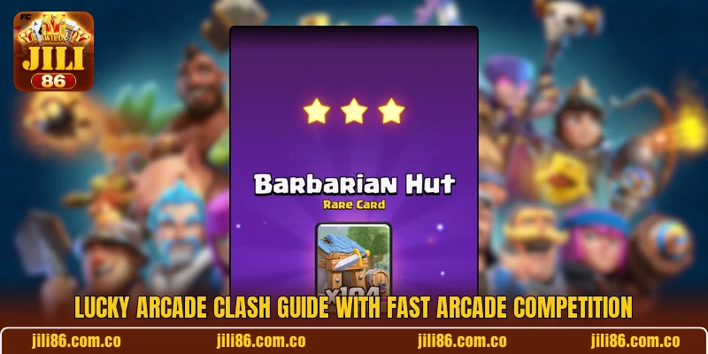 Lucky Arcade Clash Guide With Fast Arcade Competition