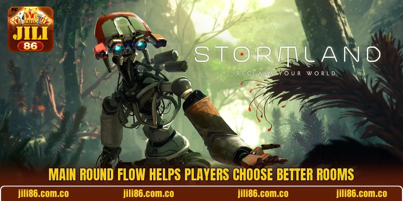 Main round flow helps players choose better rooms Main round flow helps players choose better rooms