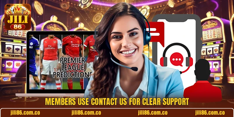 Members use contact us for clear support
