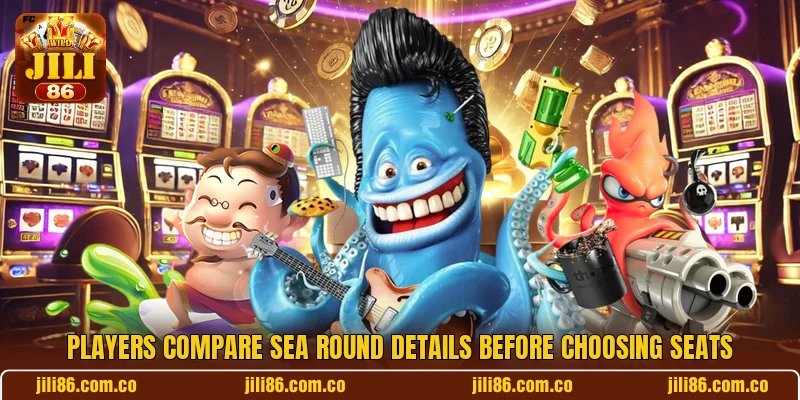 Players compare sea round details before choosing seats Players compare sea round details before choosing seats