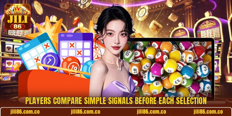 Players compare simple signals before each selection Players compare simple signals before each selection