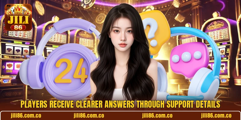 Players receive clearer answers through support details