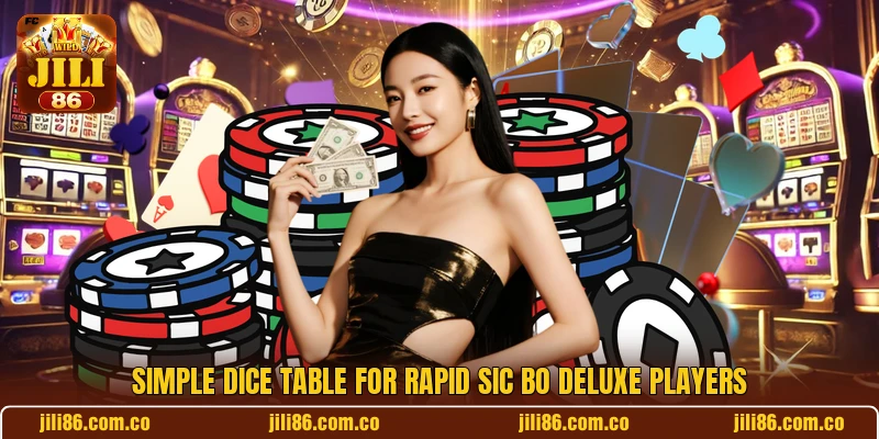 Simple dice table for Rapid Sic Bo Deluxe players