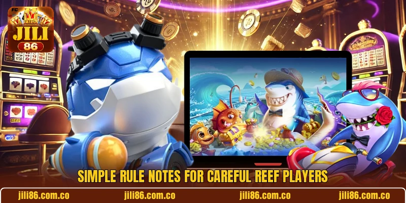 Simple rule notes for careful reef players Simple rule notes for careful reef players